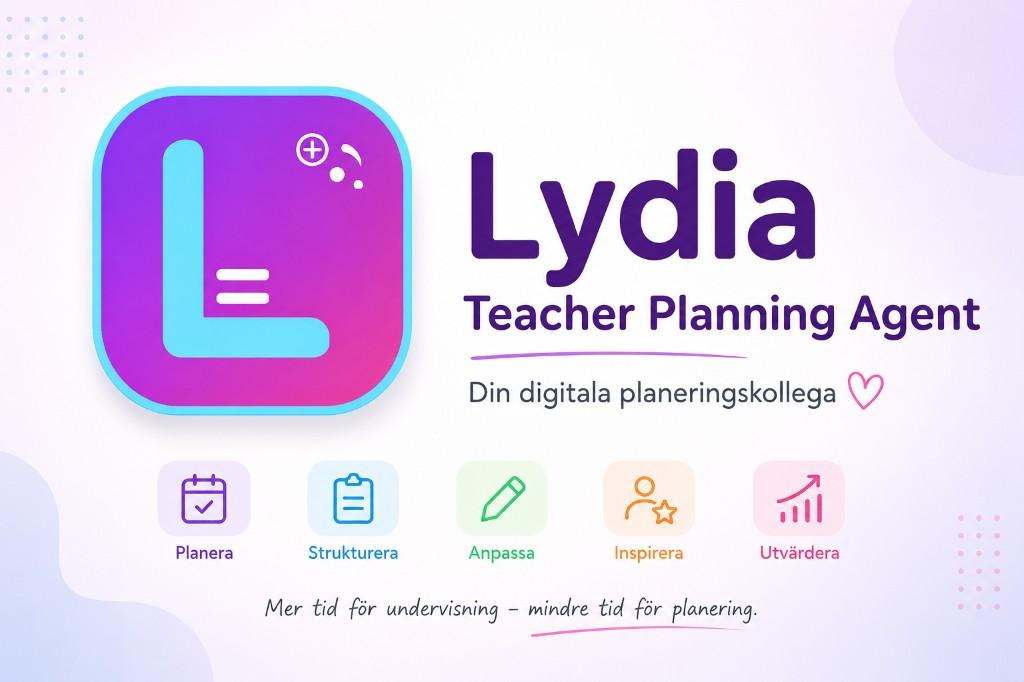 Lydia Teacher Planning Agent – din digitala planeringskollega. Planera, strukturera, anpassa, inspirera och utvärdera. Mer tid för undervisning – mindre tid för planering.